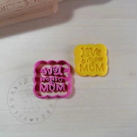 Love you mom sütikiszúró